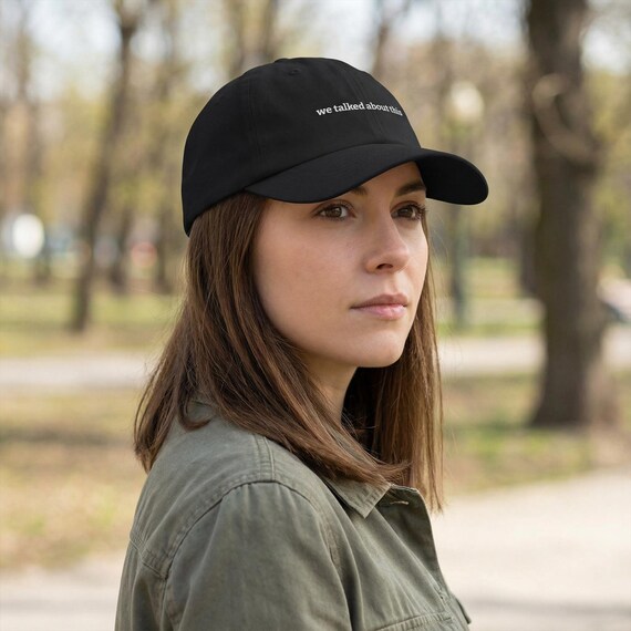 Funny "We Talked About This" Dad Hat  Sarcastic Embroidered Cap