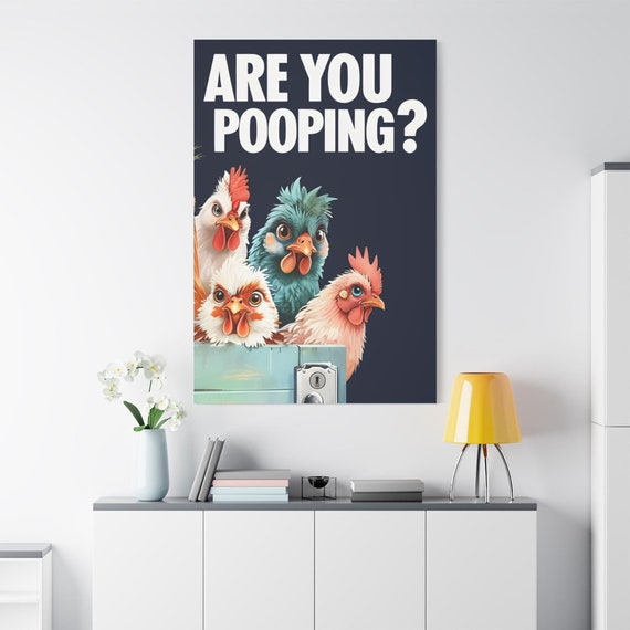Are You Pooping Chickens Canvas Funny Chicken Bathroom Wall Canvas  Are You Pooping Chickens Art Farmhouse Bathroom Decor Chicken Lover Gift