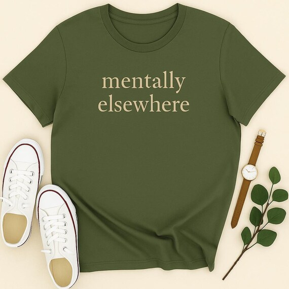 Mentally Elsewhere T-Shirt: Comfort Colors Introvert Tee