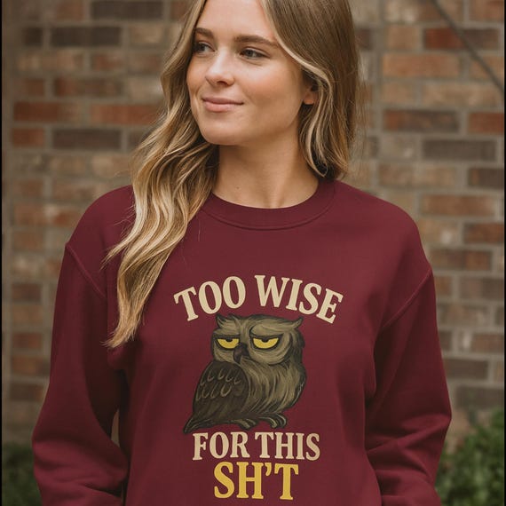 Sarcastic Owl Sweatshirt: Comfort Colors Crewneck, Funny Graphic