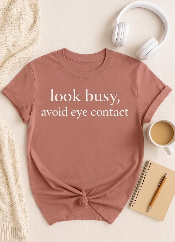 Funny Introvert Comfort Colors Tee: Look Busy, Avoid Eye Contact
