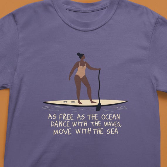 Surfer Paddle Board Comfort Colors T-Shirt: Ocean Quote Graphic Tee