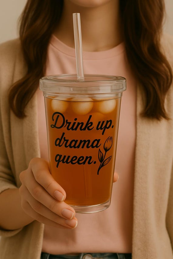 Drama Queen Acrylic Tumbler: Sarcastic 16 oz Funny Cup with Straw