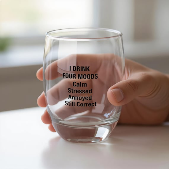 I Drink Four Moods Whiskey Glass  Funny Barware Home Bar Decor Cocktail Night