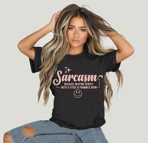 Sarcastic T-Shirt Funny Graphic Tee Witty Quote Casual Unisex Oversized Humor Clothing Gift