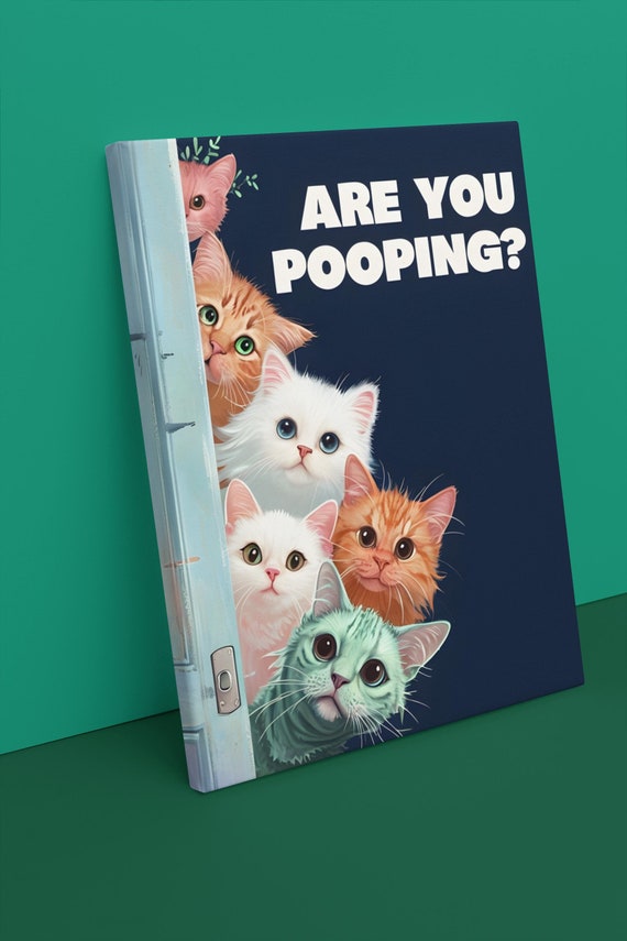 Are You Pooping Cat Canvas   Prints Funny Kitty Lover Bathroom Wall Art
