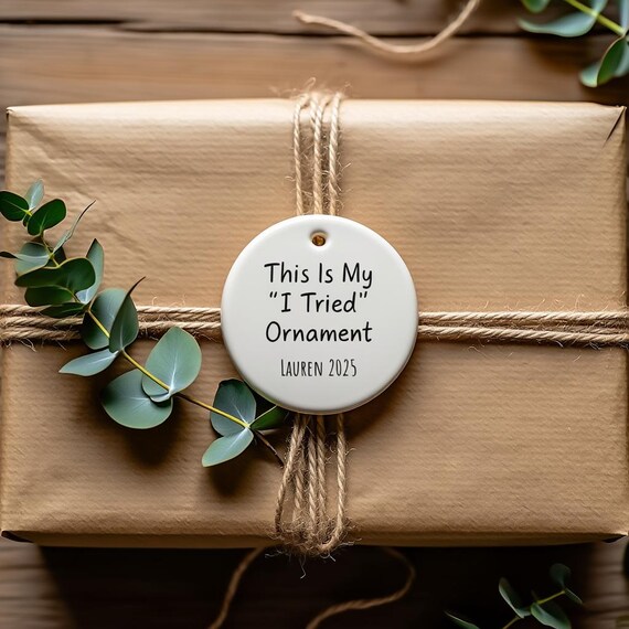 This Is My “I Tried” Ornament • Sarcastic Personalized Gift personalized name and year | round 2-sided
