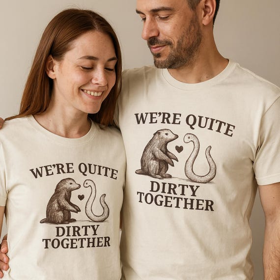 Funny Mole & Worm Couple T-Shirt: "We're Quite Dirty Together" Bella+Canvas 3001