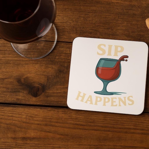 Sip Happens Wine Coaster: Funny Bar Decor for Wine Lovers