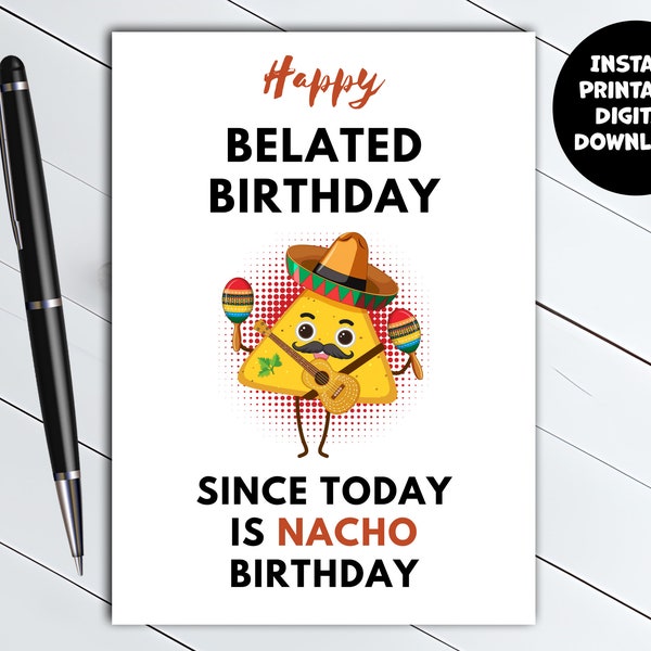 Printable Funny Belated Birthday Card - 5X7