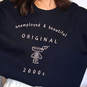 unemployed shirt, Unemployed and Beautiful, retired shirt, unemployment, freelancer shirt, funemployed shirt, humorous shirt, fresh Graduate