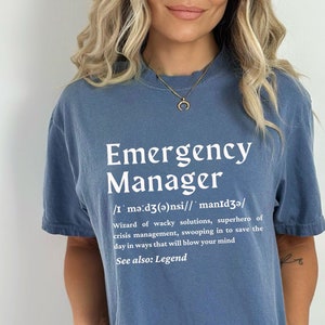 Emergency manager, Definition shirt, emergency management shirt, management shirt, emergency tech shirt, emergency department, manager gift