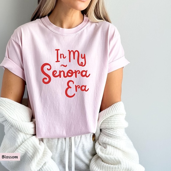 In my senora era, French wording shirt, Latina shirt, Señora era, Señora life, senora vibes, Latina sweatshirt, Paris t shirt,