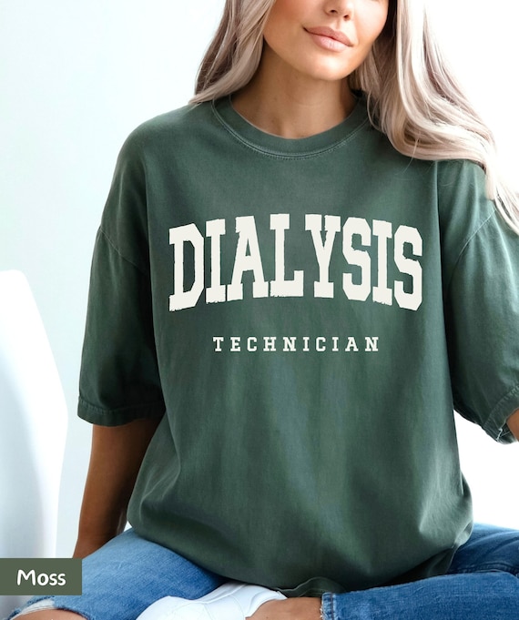 dialysis tech shirt, dialysis technician, dialysis tech tshirts, dialysis sweatshirt, dialysis nurse, nephrology nurse, nursing graduation