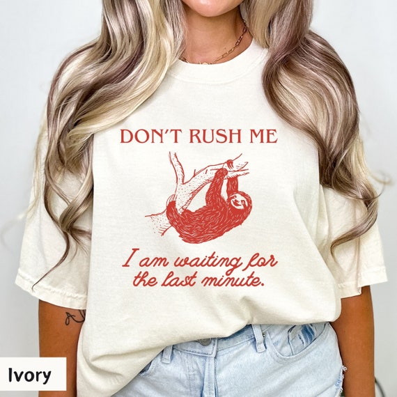 Dont rush me shirt, Brain Fog Shirt, Cancelling plan shirt, Retro Cottagecore Sweatshirt, Procrastinator Shirt, Comfort Colors® Unisex