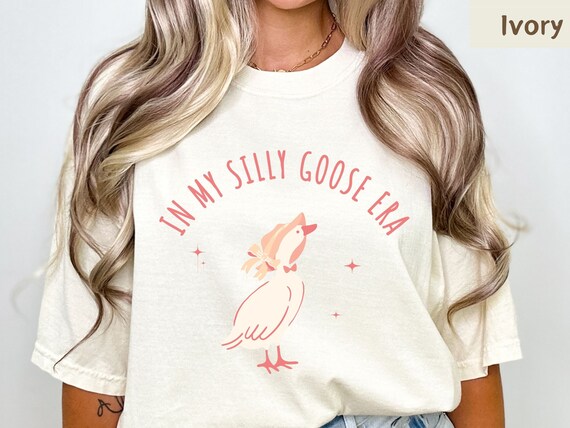 In my silly goose era, Funny Goose shirt, coquette shirt, Silly goose on the loose, coquette sweatshirt, funny goose shirt, Girly Girl