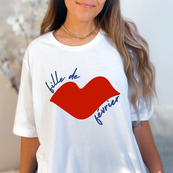 Fille de fevrier Shirt, french wording shirt, February Girl sweatshirt, kiss shirt vintage, french saying shirt, paris shirt, french shirt