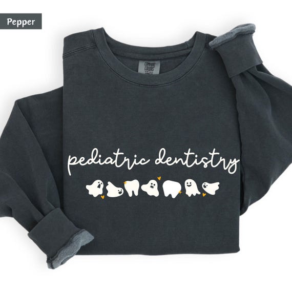 pediatric dentistry sweatshirt, pediatric dentistry, pediatric sweatshirt, pediatric dentistry shirt, doctor of dentistry, Peds Dentistry