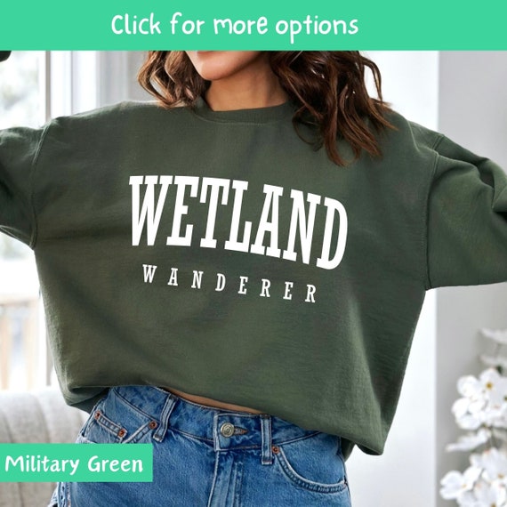 Wetland wanderer Shirt, Wetlands Day Sweatshirt, Natural Science Student Gift, Field Trip to wetlands shirt, Unisex Herbologist Gift