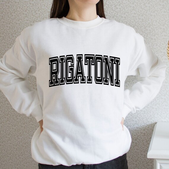 Rigatoni Italian Sweatshirt, Pasta University Shirt,  Italian Pasta Shirt,  Rigatoni Pasta Lover Shirt, Food Gift for Cook, Unisex
