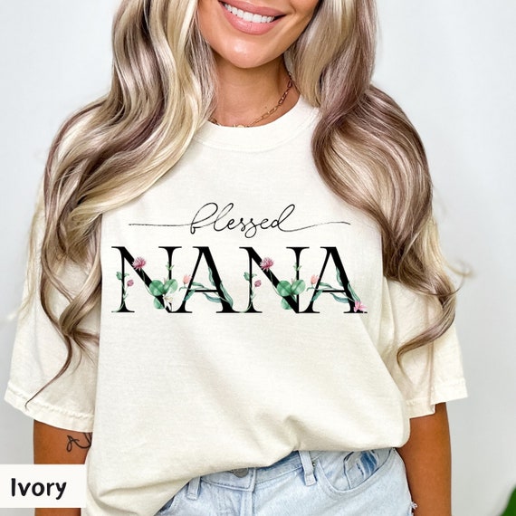 nanna shirt, cool nana shirt, nanna gift, nanna shirts, nanna sweatshirt, gift for nanna, blessed nana shirt, Comfort colors grandma shirt