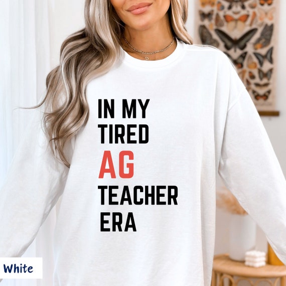 ag teacher era shirt, Ag Teacher tshirt, ag teacher sweatshirt, agriculture teacher gifts, ag teacher gifts, women in agriculture, Unisex