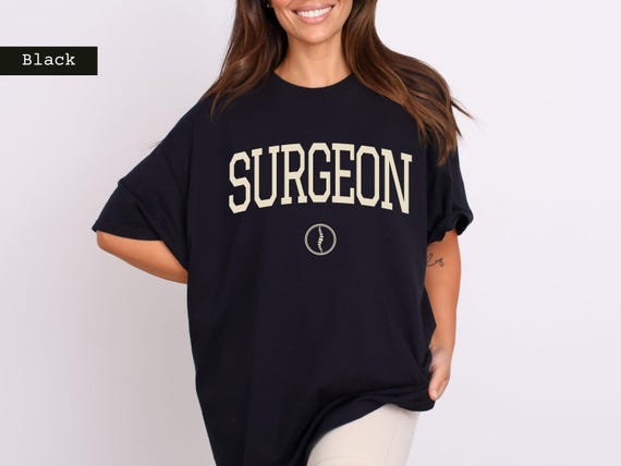 Spine surgeon shirt, surgeon shirt, doctor shirt, neurosurgeon gift, future surgeon, surgeon gifts, orthopedic surgeon, ortho surgeon
