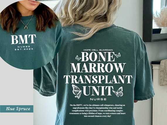 BMT nurse shirt, bmt grad, transplant nurse, Bone Marrow Transplant Nurse, oncology nurse, nurse appreciation, med school, BMTU Nurse Shirt