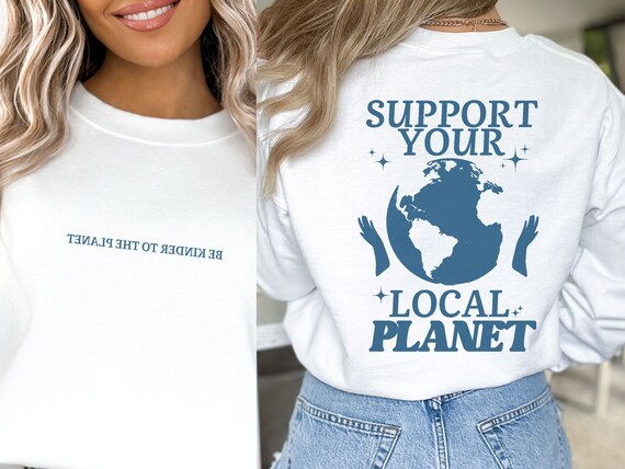 Earth Day Sweatshirt: Support Local Planet, Retro Style