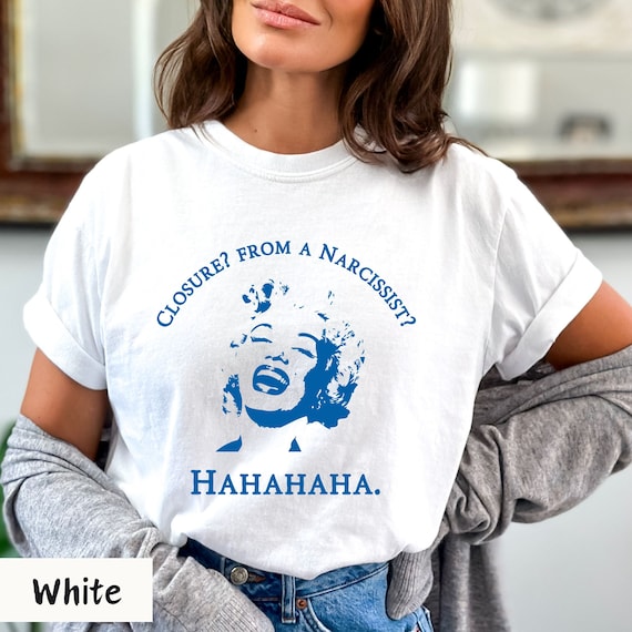 Closure from a Narcissist Shirt, Narcissist t shirt, Narcissism shirt, Narcissistic Love shirt, Gaslighting Tee, Comfort ColorsĀ® Unisex