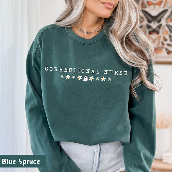 correctional nurse sweatshirt, correctional nurse practitioner, correctional nurse shirt, correctional nursing, correctional nurse sweater