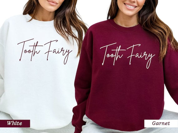 Tooth Fairy Sweatshirt: Dental Assistant, Pediatric Dentist Gift