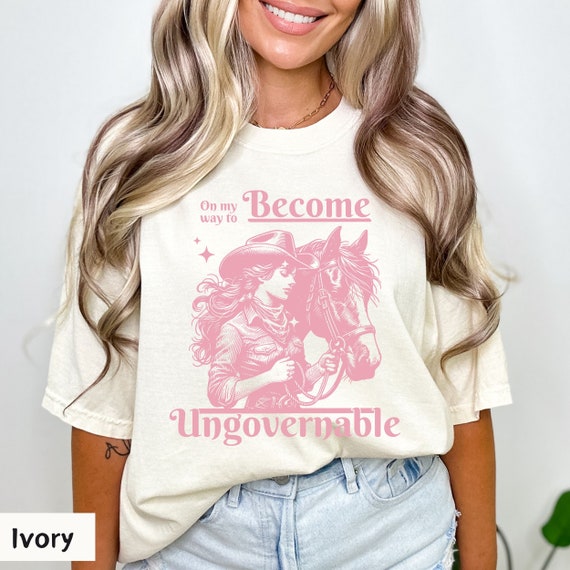 become ungovernable shirt girl on horse, become ungovernable, protest shirt, anti woke shirt, anarchy shirt, anti patriarchy, freedom shirt