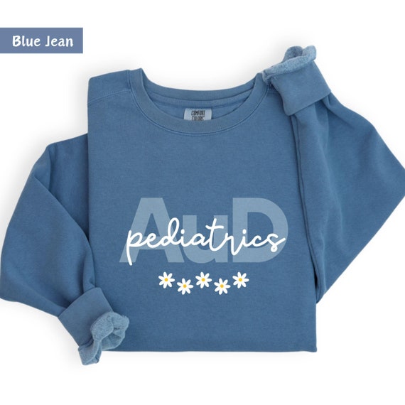pediatric audiology, pediatric sweat, audiology sweatshirt, nurse sweat shirt, nurse practitioner sweat, gift for aud,  doctor of audiology