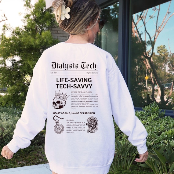 dialysis tech shirt, dialysis technician, dialysis tech tshirts, dialysis sweatshirt, dialysis nurse, nephrology nurse, nursing graduation