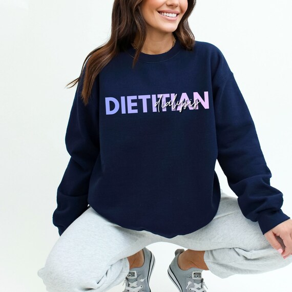 Dialysis Dietitian, Dietician shirt, dietitian sweatshirt, registered dietitian sweatshirt, pediatric critical care, Nutritionist shirt