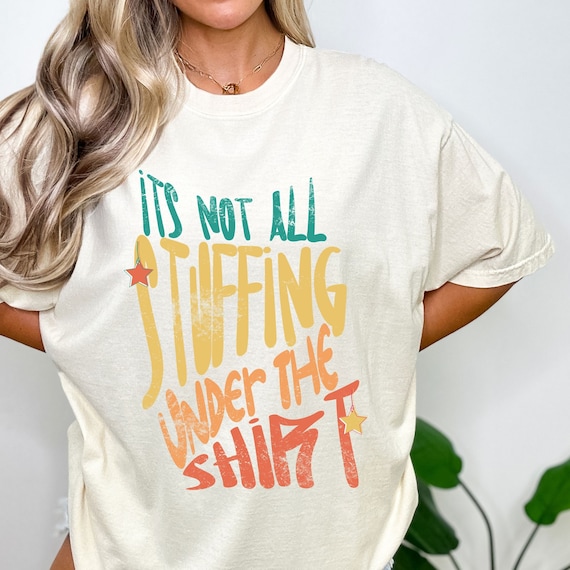 Funny Thanksgiving Pregnancy Shirt: "Not All Stuffing" Comfort Colors Tee