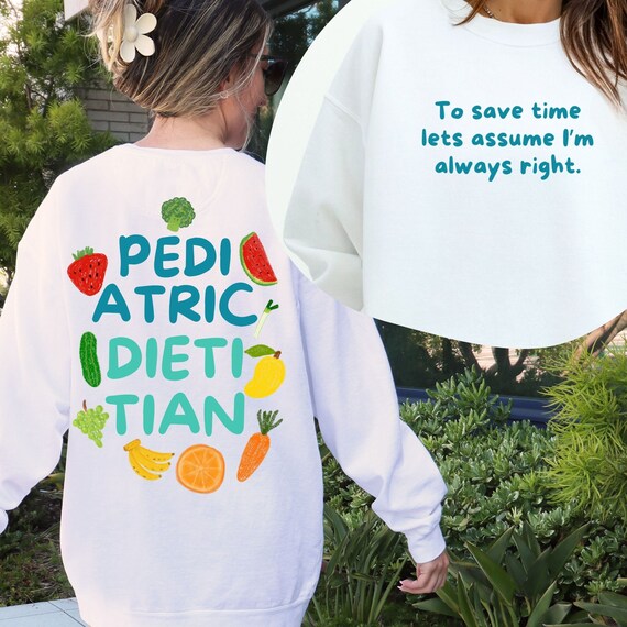 Pediatric Dietitian shirt, dietitian sweatshirt, registered dietitian sweatshirt, pediatric critical care, dietician shirt
