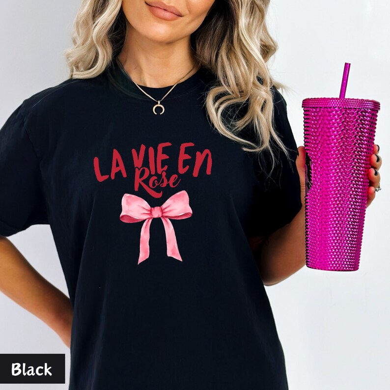 La Vie En Rose, Life is Pink Shirt, French Wording Shirt, French