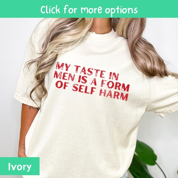 My Taste In Men Shirt, Vintage Anti-Valentine shirt, Situationship Survivor, Sarcastic Dating Shirt, Comfort Colors® Shirt, Unisex