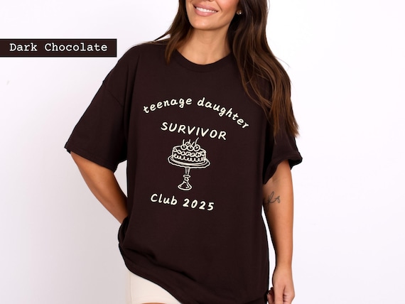 teenage daughter survivor, Proud Mom, Proud DAD, Dad of Teenager, mom of teenagers, gift from daughter, sarcastic shirt, mom of teens gift