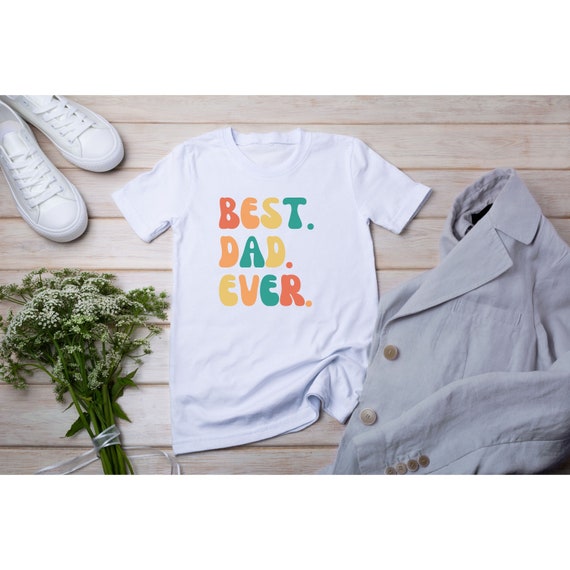 best dad ever shirt, fathers day 2023 gift, fathers day 2023, father's day gift, dad tee shirt, dada clothing, dad tee for husband