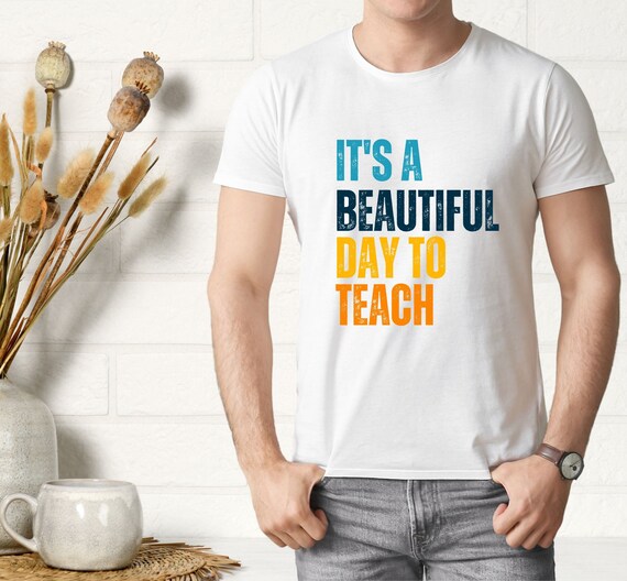 Its a beautiful day to teach shirt, teacher shirt, cute classroom look, pre-school teachers, teacher life shirt, best teacher shirt