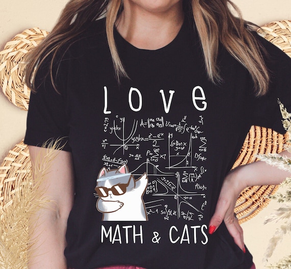 maths shirt, maths teacher shirt, funny math shirt, mathematics shirt, mathematics t-shirt, funny cat shirt, math and cats, Unisex