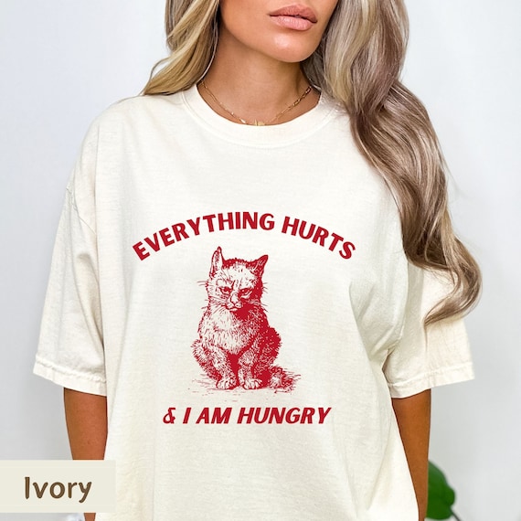 Everything Hurts and I am Hungry Shirt, Lazy Cat Shirt, Funny workout shirt,  Fitness Shirt, Women Gym Shirt Comfort Colors Unisex