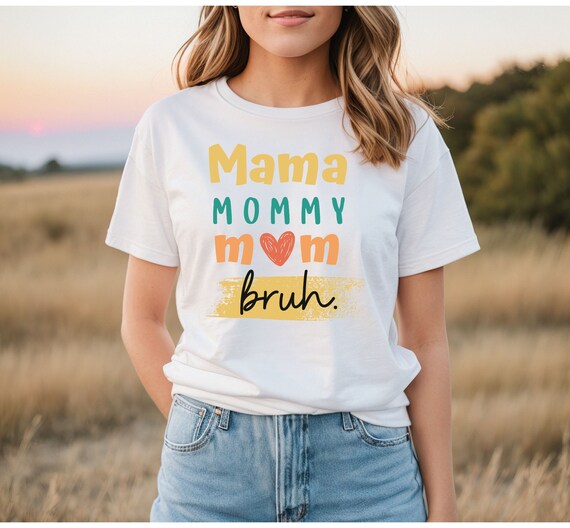 mom bruh shirt, mom birthday gift, bruh shirt, mommy shirt, cool mom shirt, funny mama shirt, mother's day shirt,  bruh mom shirt,