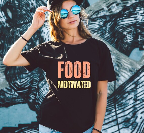 food motivated shirt, foodie shirt, funny food shirt, retro food lover shirt, chef shirt, baker shirt, nutritionist shirt, food blogger tee
