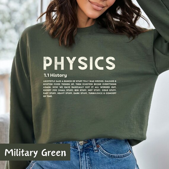 Physics tshirt, Physics History, Physics Shirts, Scientist Shirt, Physics gift, Sarcastic, gift for math and physics teacher, Unisex