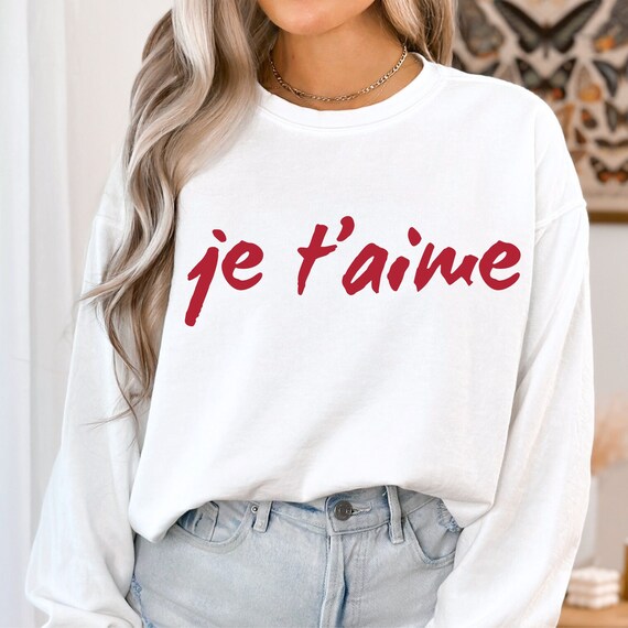 je t'aime sweatshirt, je t'aime tshirt, French Wording shirt, Paris t shirt, Paris trip shirt, Paris travel shirt, french saying shirt