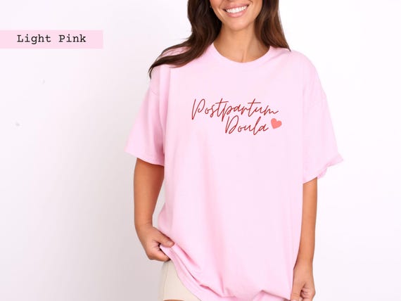 Postpartum doula, doula T shirt, birth doula shirt, labor and delivery, minimalist doula, birth worker, ob nurse shirt, mother baby nurse
